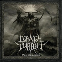  Death Tyrant - Opus De Tyranis 