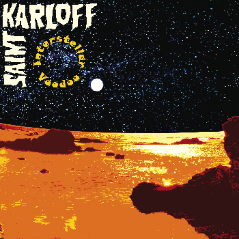 Saint Karloff - Interstellar Voodoo