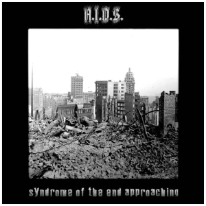 A.I.D.S. - Syndrome of the end approaching hoes