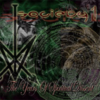 Society1 - The Years Of Spiritual Dissent