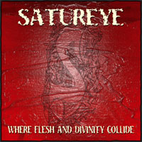 Satureye - Where Flesh and Divinity Collide