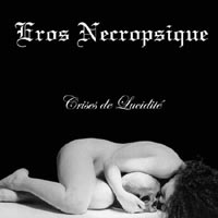 Eros Necropsique - Crise de Lucidité