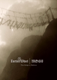 Torture Wheel / MOSS - Thee Bridges ov Madness