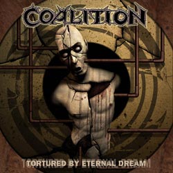 Coalition - Torture By Eternal Dream
