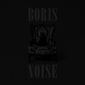 Boris – Noise