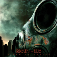 Beneath The Tides – A New Beginning