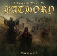 A Tribute To Bathory - Turulheart