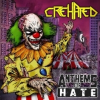 Crehated - Anthems Of Hate