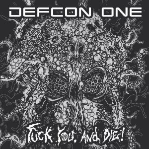 Defcon One Fuck You And Die