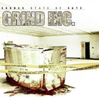 Grind Inc. - Sudden State Of Hate