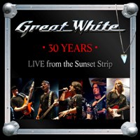 Greath White - 30 Years - Live From The Sunset Strip