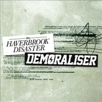  The Haverbrook Disaster vs. Demoraliser - split 