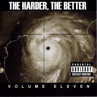 The Harder, The Better: Volume Eleven