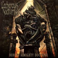 Lecherous Nocturne – Behold Almighty Doctrine