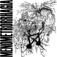 Menometrorrhagia - Extreme Noise Gore Terror