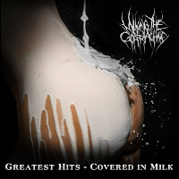 Milking the Goatmachine - Greatest Hits - Covered in Milk