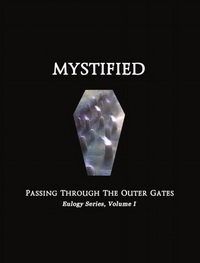 Mystified - Passing Through the Outer Gates - Eulogy Series 1