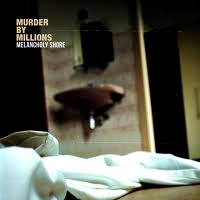 Murder by Millions - melancholy shore