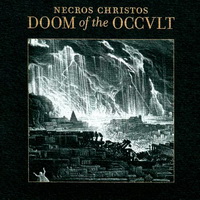 Necros Christos - Doom of the Occult