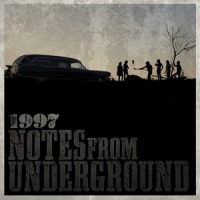 1997 - notes from the underground