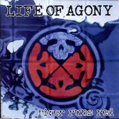 Life of Agony - River Runs Red