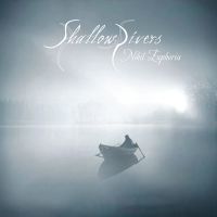 Shallow Rivers -  Nihil Euphoria