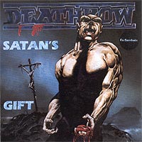 Deathrow - Satan's Gift