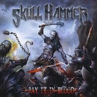 Skull Hammer - Pay It In Blood