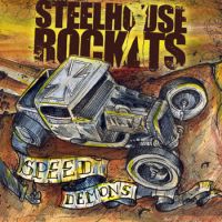 Steelhouse Rocket – Speed Demons