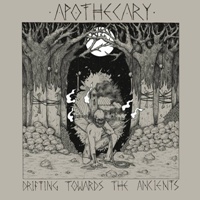 Apothecary – Drifting Towards The Ancients