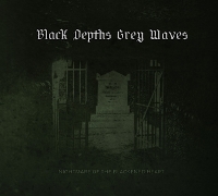 Black Depths Grey Waves - Nightmare of The Blackened Heart