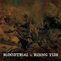 Bloodtrial & Rising Tide Split
