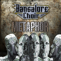 Bangalore Choir - Metaphor