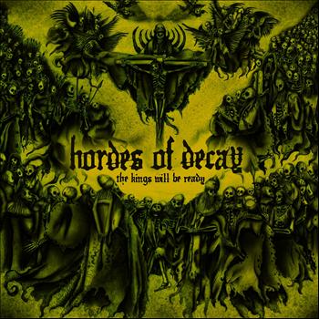 Hordes of Decay - The Kings Will Be Ready