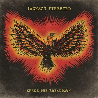 Jackson Firebird – Shake The Breakdown