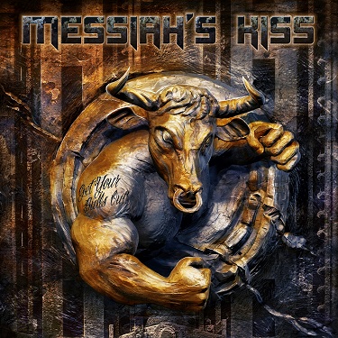 Messiah's Kiss - Gett Your Bulls Out