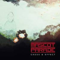 Mascot Parade - Cause & Effect