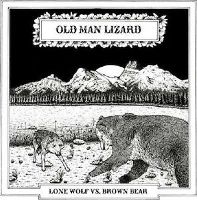 Old Man Lizard - Lone Wolf Vs. Brown Bear