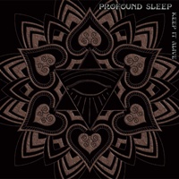 Profound Sleep – Keep It Alive