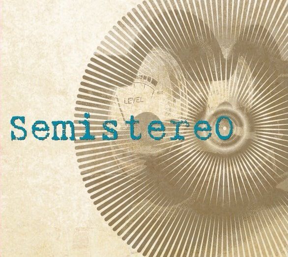 Semistereo - Semistereo