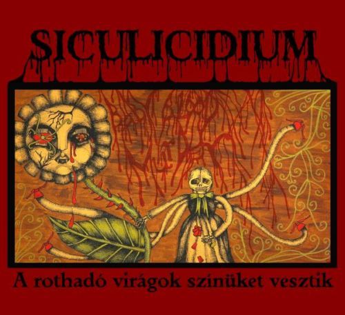 Siculicidium - A Rothadó Virágok Színüket