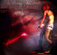 The MFC Dragon Slayer All Star Project - Let's Unite In Rock