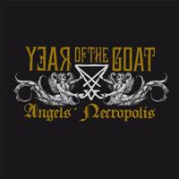 Year of The Goat - Angels’ Necropolis